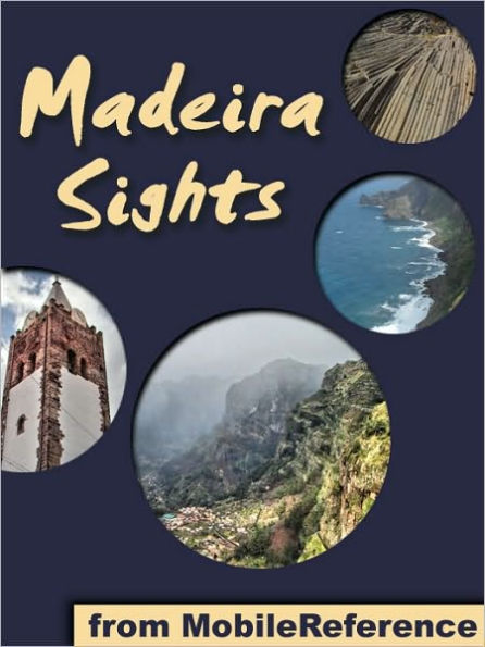 Madeira Sights: a travel guide to the top 20 attractions in Madeira Island, Portugal