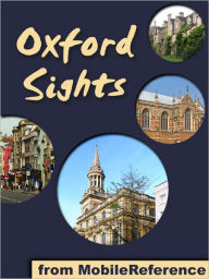 Title: Oxford Sights: a travel guide to the top 20 attractions in Oxford, England, Author: MobileReference