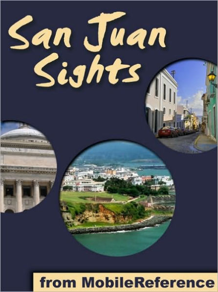 San Juan Sights: a travel guide to the top 30 attractions in San Juan, Puerto Rico