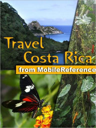 Title: Travel Costa Rica: Illustrated Guide, Phrasebook & Maps. Includes San Jose, Cartago, Manuel Antonio National Park and more., Author: MobileReference