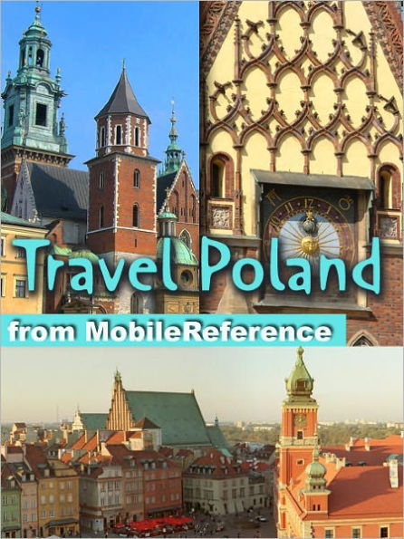 Travel Poland: Illustrated Guide, Phrasebook & Maps. Includes Warsaw, Krakow and more