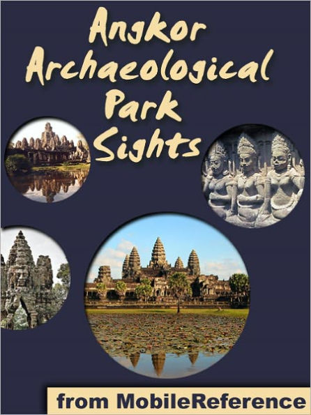 Angkor Archaeological Park Sights: a travel guide to the top 35 sights in Angkor Archaeological Park, Cambodia. Includes Angkor Thom, Angkor Wat, Bayon, Siem Reap and more