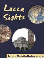 Lucca Sights: a travel guide to the main attractions in Lucca, Tuscany, Italy