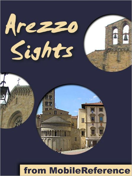 Arezzo Sights: a travel guide to the main attractions in Arezzo, Tuscany, Italy