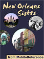 New Orleans Sights: a travel guide to the top 25+ attractions in New Orleans, Louisiana, USA.