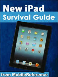 Title: New iPad Survival Guide: Step-by-Step User Guide for the iPad 3: Getting Started, Downloading FREE eBooks, Taking Pictures, Making Video Calls, Using eMail, and Surfing the Web, Author: Toly K