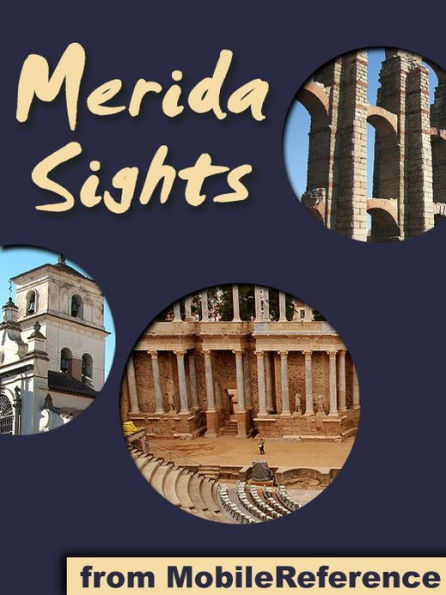 Merida Sights: a travel guide to the top 20+ attractions in Merida, Spain