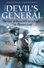 The Devil's General: The Life of Hyazinth Graf Strachwitz, 