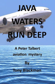 Title: Java Waters Run Deep, Author: Tony Blackman