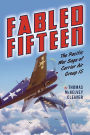 Fabled Fifteen: The Pacific War Saga of Carrier Air Group 15