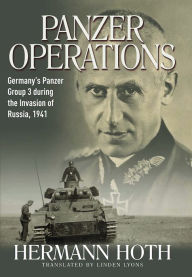 Title: Panzer Operations: Germany's Panzer Group 3 During the Invasion of Russia, 1941, Author: Hermann Hoth