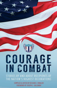 Title: Courage in Combat: Stories by and about Recipients of the Nation's Highest Decorations, Author: Richard J. Rinaldo