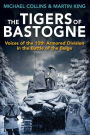 The Tigers of Bastogne: Voices of the 10th Armored Division in the Battle of the Bulge