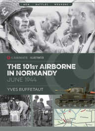 Title: The 101st Airborne in Normandy: June 1944, Author: Yves Buffetaut