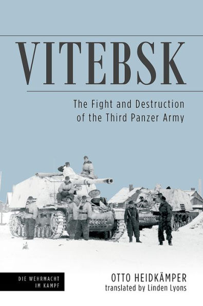 Vitebsk: The Fight and Destruction of Third Panzer Army