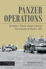 Title: Panzer Operations: Germany's Panzer Group 3 During the Invasion of Russia, 1941, Author: 