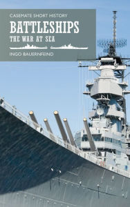 Title: Battleships: The War at Sea, Author: Ingo Bauernfeind