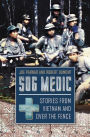 SOG Medic: Stories from Vietnam and Over the Fence
