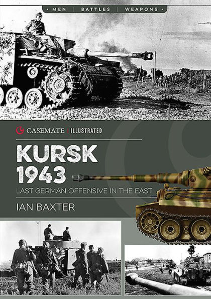 Kursk 1943: Last German Offensive the East