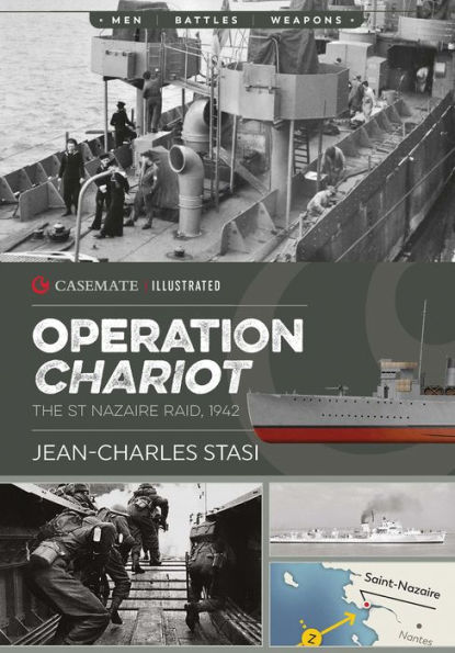 Operation Chariot: The St Nazaire Raid, 1942