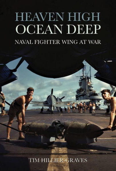 Heaven High, Ocean Deep: Naval Fighter Wing at War