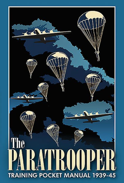 The Paratrooper Training Pocket Manual 1939-45