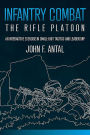 Infantry Combat: The Rifle Platoon