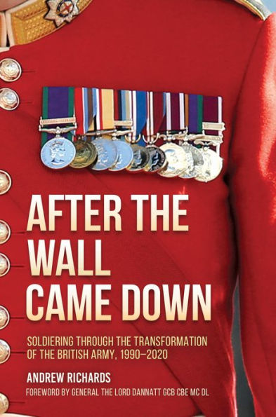 After the Wall Came Down: Soldiering through Transformation of British Army, 1990-2020