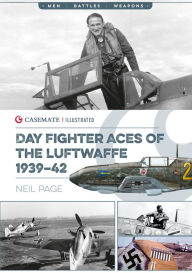 Title: Day Fighter Aces of the Luftwaffe 1939-42, Author: Neil Page