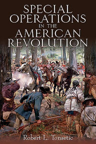 Best audio book downloads for free Special Operations in the American Revolution by Robert L Tonsetic 9781612008936 ePub PDF iBook (English Edition)