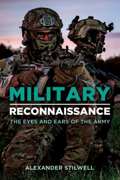 Military Reconnaissance: the Eyes and Ears of Army