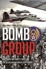 Pdf ebook collection download Bomb Group: The Eighth Air Force's 381st and The Allied Air Offensive Over Europe 9781612009605