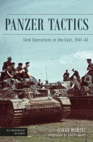 Title: Panzer Tactics: Tank Operations in the East, 1941-42, Author: Oskar Munzel