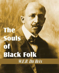 Title: The Souls of Black Folk, Author: W. E. B. Du Bois