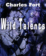 Title: Wild Talents, Author: Charles Fort