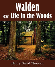 Title: Walden or Life in the Woods, Author: Henry David Thoreau