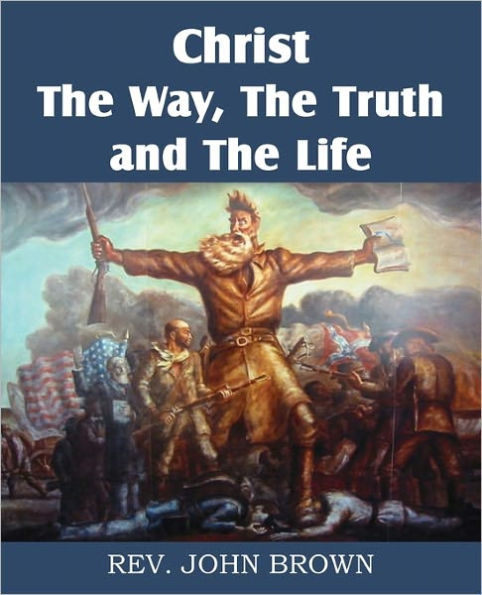 Christ, the Way, Truth, and Life