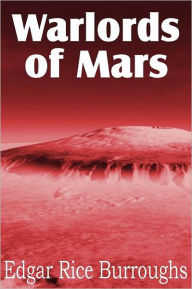 Title: Warlords of Mars, Author: Edgar Rice Burroughs