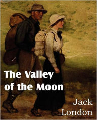 Title: The Valley of the Moon, Author: Jack London