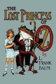 Title: The Lost Princess of Oz, Author: L. Frank Baum