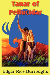 Title: Tanar of Pellucidar, Author: Edgar Rice Burroughs