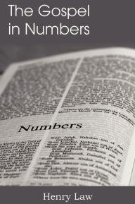 Title: The Gospel in Numbers, Author: Henry Law