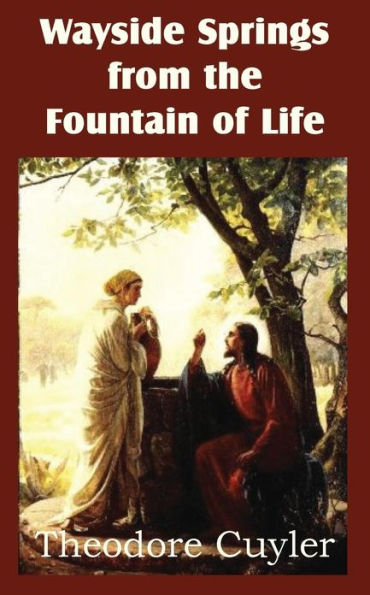 Wayside Springs from the Fountain of Life