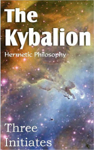 Title: The Kybalion, Author: Three Initiates