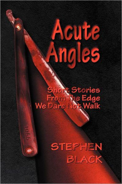 Acute Angles: Short Stories from the Edge We Dare Not Walk