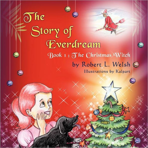The Story of Everdream: Book 1: Christmas Witch
