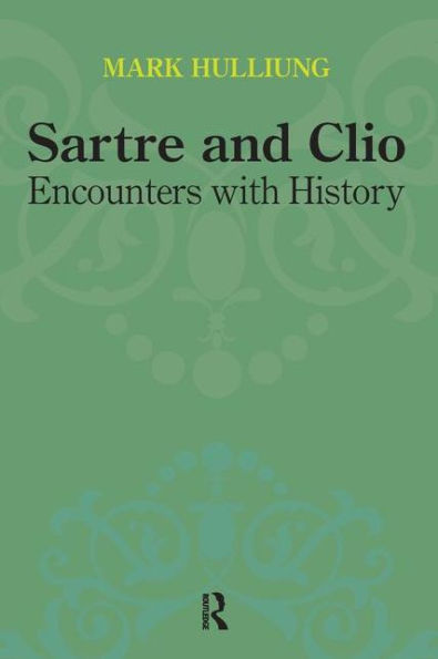 Sartre and Clio: Encounters with History