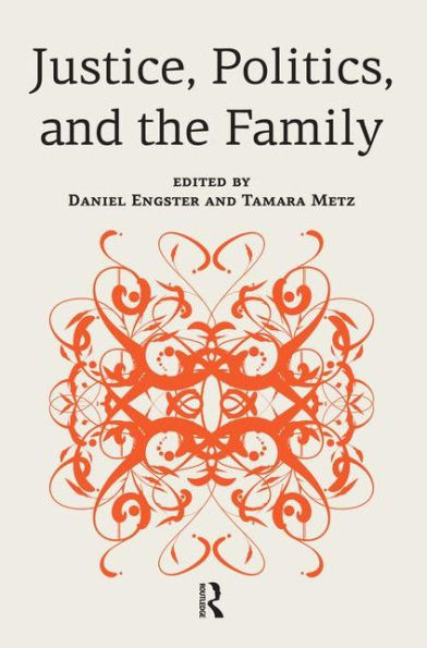 Justice, Politics, and the Family / Edition 1