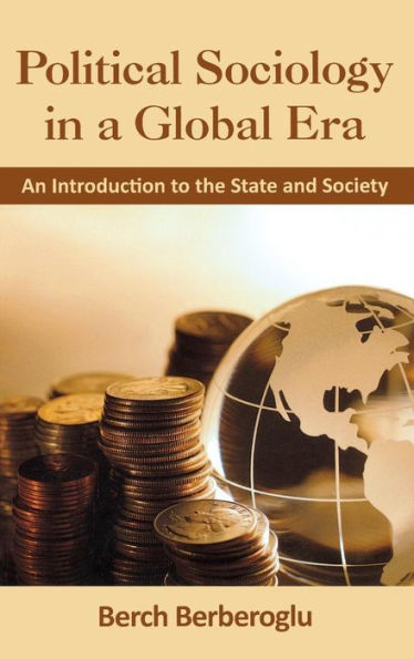 Political Sociology a Global Era: An Introduction to the State and Society