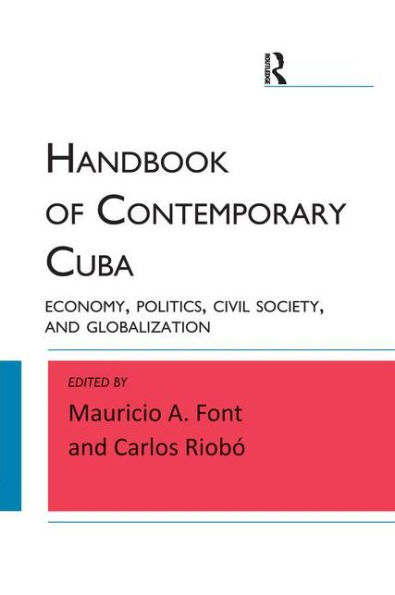 Handbook of Contemporary Cuba: Economy, Politics, Civil Society, and Globalization